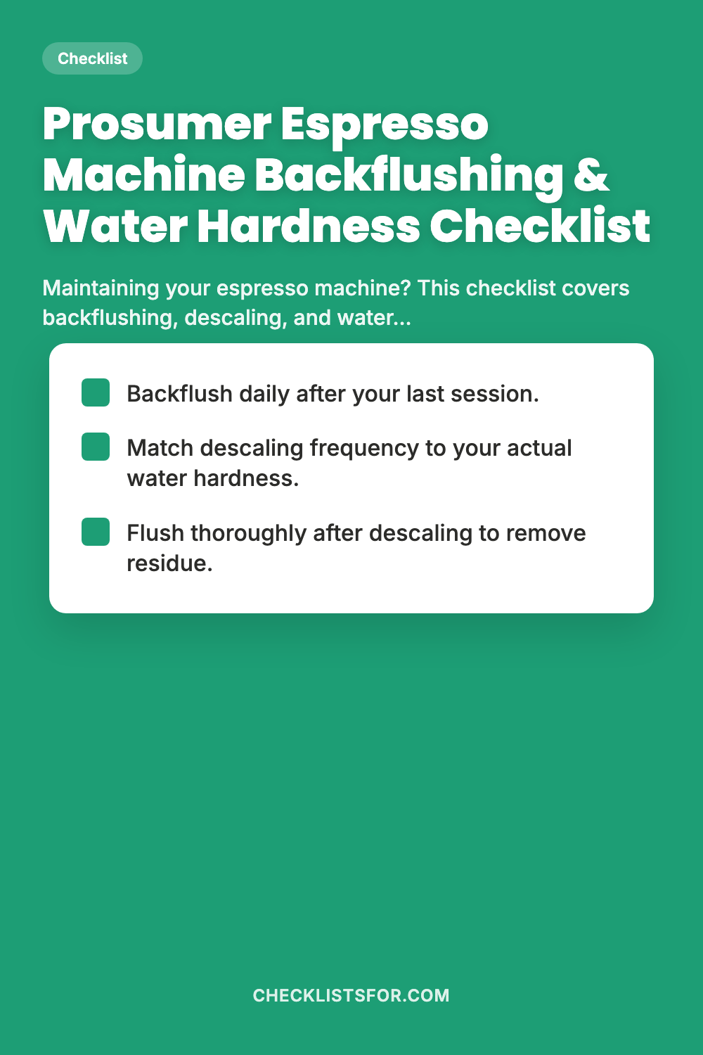 Prosumer Espresso Machine Backflushing & Water Hardness Checklist