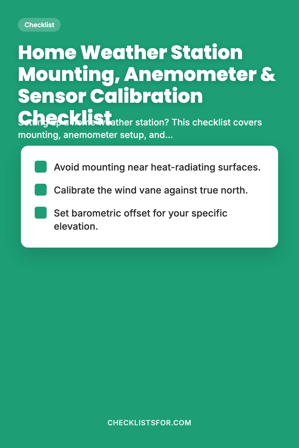 Home Weather Station Mounting, Anemometer & Sensor Calibration Checklist